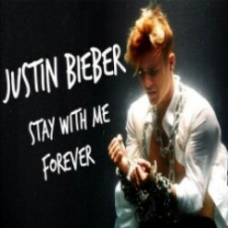 Stay With Me Forever Justin Bieber