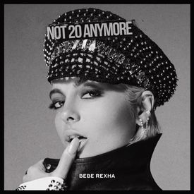 Not 20 Anymore (Bebe Rexha) Mp3 Song