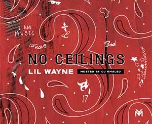 No Ceilings 3 (Lil Wayne) Mp3 Songs