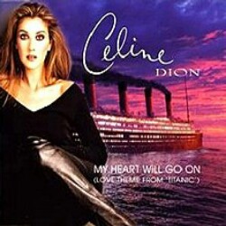 Celine Dion My Heart Will Go On