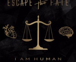 Escape The Fate – I Am Human (2018)