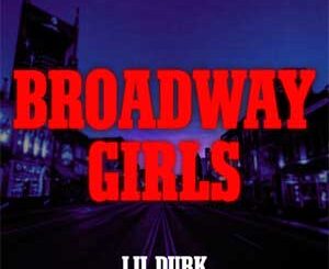 Broadway Girls (Lil Durk feat. Morgan Wallen) Mp3 Song