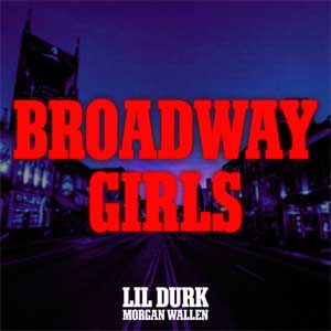 Broadway Girls (Lil Durk feat. Morgan Wallen) Mp3 Song