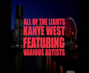 Kanye West Feat Drake & Rihanna – All Of The Lights Mp3 Song