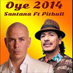 Oye (Santana Feat. Pitbull) Mp3 Song Download