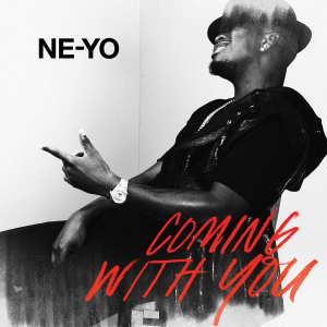 Coming With You (Ne-Yo) Song Download