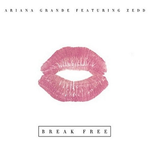 Break Free (Ariana Grande feat. Zedd) Song Download