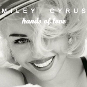Miley Cyrus Hands of Love Song Download