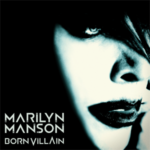 Marilyn Manson – Born Villain (2012)
