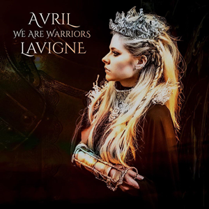 We Are Warriors (Avril Lavigne) Mp3 Song