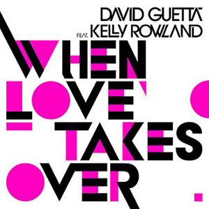 David Guetta & Kelly Rowland :: When Love Takes Over Mp3 Song