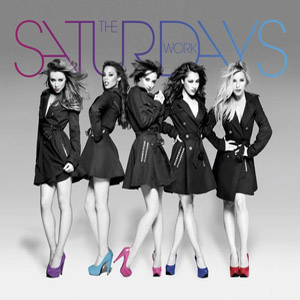 The Saturdays - Work Mp3 Song