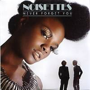 Never Forget You (Noisettes) Mp3 Song