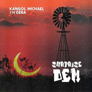 Kangol Michael Ft. H Dera - Surprise Dem  Mp3 Download
