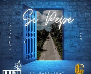 Si Pepe (9ice Feat. Barry Jhay) Mp3 Download