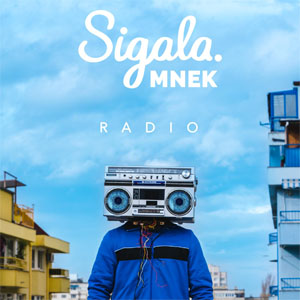Sigala Feat. MNEK – Radio Mp3 Download