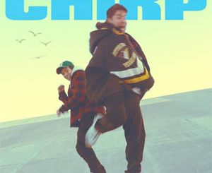 Connor Price & Hoodie Allen – Chirp Mp3 Download