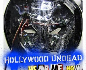 Hollywood Undead - Hear Me Now Mp3 Download