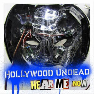 Hollywood Undead - Hear Me Now Mp3 Download