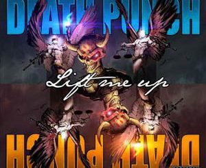 Five Finger Death Punch - Lift Me Up Mp3 Download