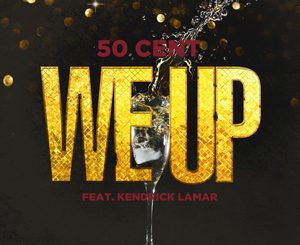 50 Cent - We Up Mp3 Song Download