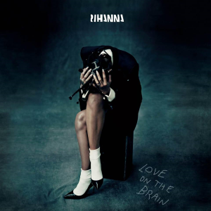 Rihanna - Love On The Brain Mp3 Download
